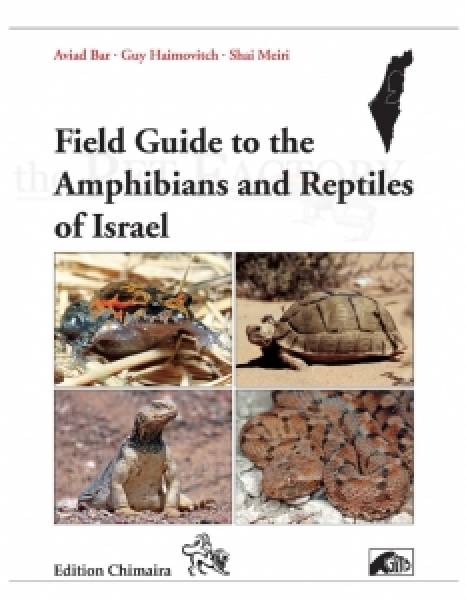 Field Guide to the Amphibians and Reptiles of Israel